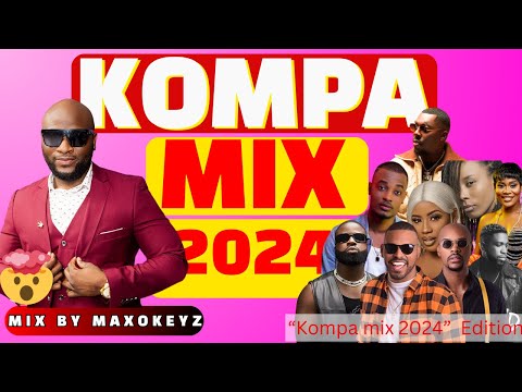 NEW KOMPA MIX 2024  (konpa Gouyad) HIT MOMAN YO🎧💯  By MaxoKeyz