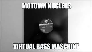 Motown Nucleus - Virtual Bass Maschine