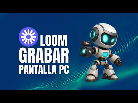 Loom, graba videos desde tu Navegador