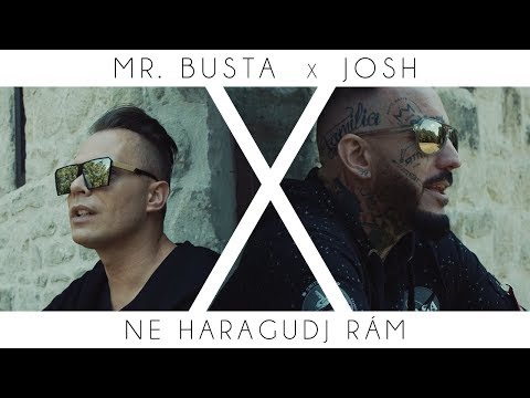 Mr.Busta ft. Josh - Ne haragudj rám / Official video /