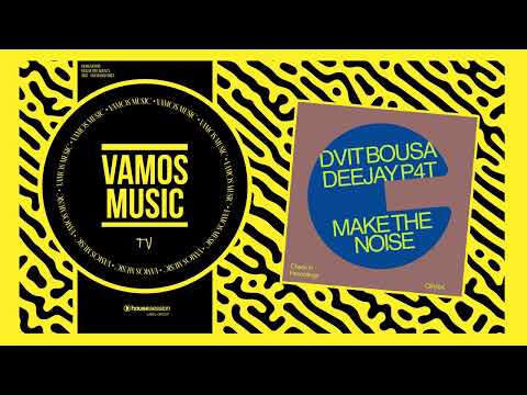 Dvit Bousa, Deejay P4T - Make The Noise
