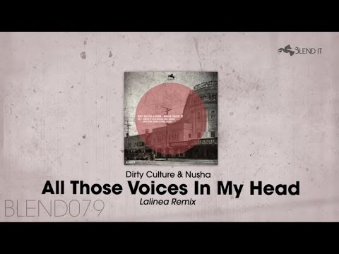 Dirty Culture, Nusha - All Those Voices In My Head (Lalinea Remix)