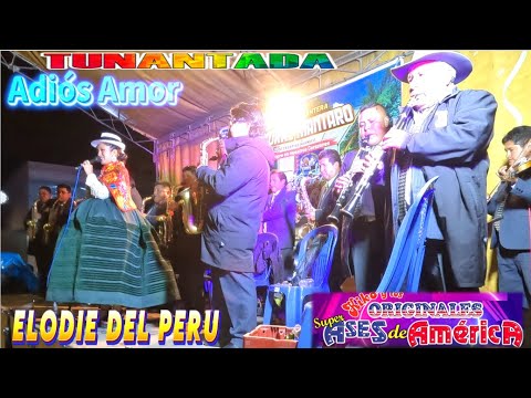 ADIOS AMOR ❤ ELODIE DEL PERU🎷SUPER ASES DE AMÉRICA