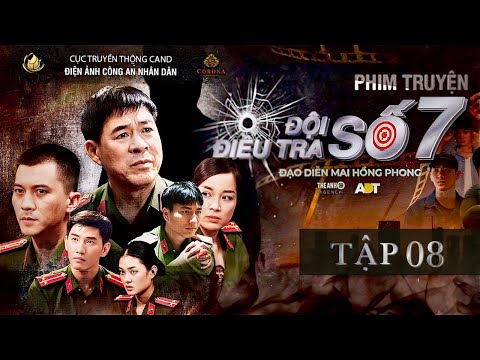 [ĐỘI ĐIỀU TRA SỐ 7] - TẬP 8: Quật Mộ Cải Mệnh | Điện Ảnh Công An Nhân Dân