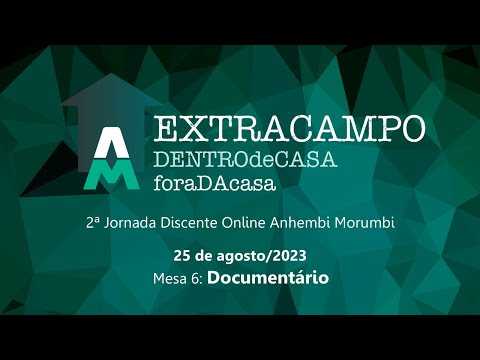 ExtraCampo 2023 • mesa 6 • Documentário