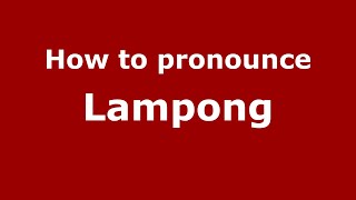 How to pronounce Lampong