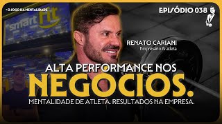 Alta Performance nos Negócios: Estratégias com Renato Cariani | O Padrinho Podcast #038