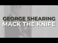 George Shearing - Mack The Knife (Official Audio) from The Concord Jazz Heritage Series