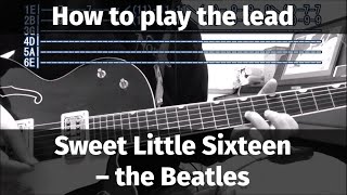 Sweet Little Sixteen (The Beatles Ver.) - how to play the lead (intro and solo)