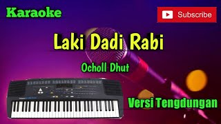 Download lagu Laki Dadi Rabi ( Ocholl Dhut ) Karaoke Versi Sandiwaraan - Tengdung Cover mp3