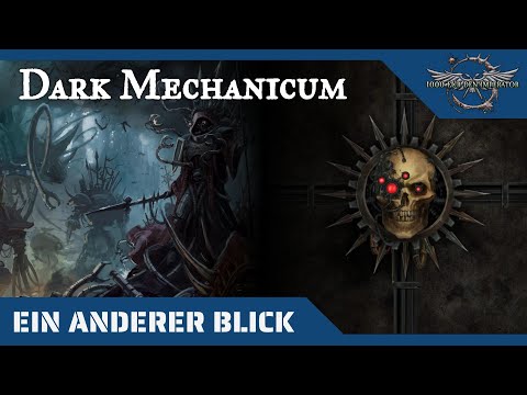 Ein anderer Blick auf das Dark Mechanicum - Warhammer 40K Hintergründe auf dem Prüfstand