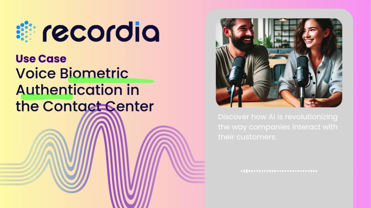 Voice Biometric Authentication in the Contact Center - Recordia Podcast