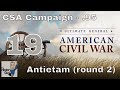 A MORE AGGRESSIVE FIGHT (and why it matters) - Revisiting Antietam - Episode 19