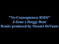 J-Zone x Huggy Bear - No Consequences RMX #Jzone #Noconsequences