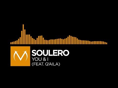 [Progressive House] - Soulero - You & I (feat. Q'AILA) [Free Download]