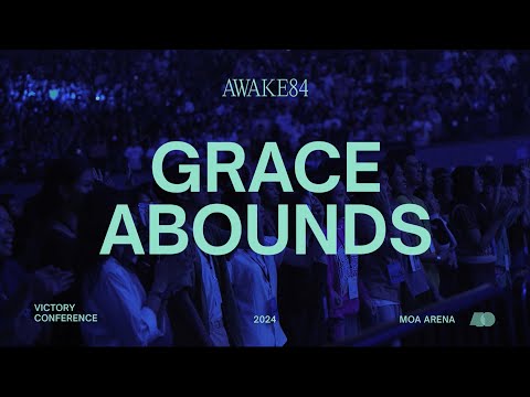 AWAKE84 | Grace Abounds - Live from Victory Conference