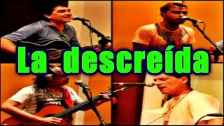 la descreída