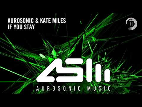 Aurosonic & Kate Miles - If You Stay + LYRICS