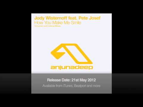 Jody Wisternoff feat. Pete Josef - How You Make Me Smile (Celsius Remix)