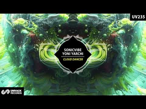 Yoni Yarchi & Sonicvibe - Cloud Dancer (Original Mix) [Univack]