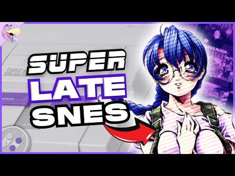 Super Late SNES Games