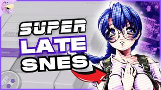 Super Late SNES Games