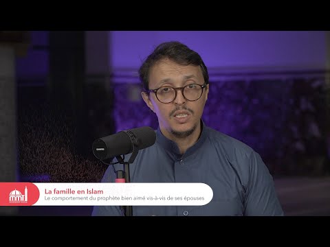 Le comportement du prophète bien aimé vis-à-vis de ses épouses