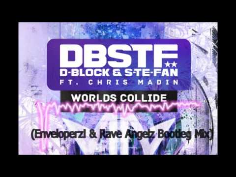 D-Block & S-Te-Fan & Chris Madin - Worlds Collide (Enveloperz! & Rave Angelz Bootleg Mix)