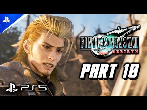 Final Fantasy 7 Rebirth - Gameplay Walkthrough Part 10 (PS5) FF7 Rebirth Full Game