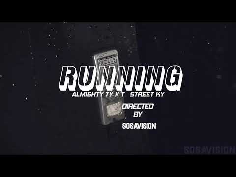 Tstreet Ky ft Almighty Ty “RUNNING” (Official Video)