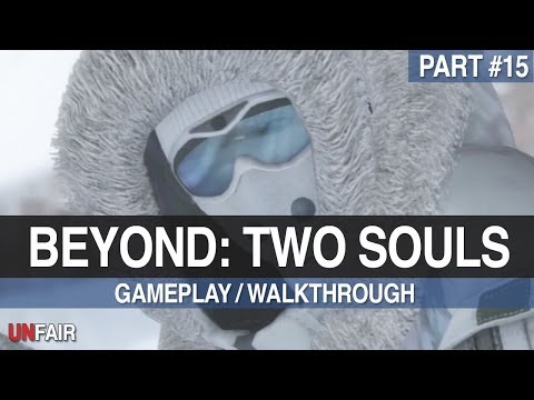 Beyond Two Souls - Part #15 - Gameplay / Walkthrough (PS3)