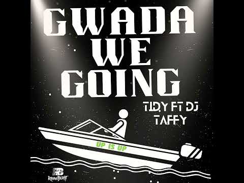 Tidy ft DJ Taffy - Gwada We Going (Put de boat on sea) Bouyon 2023 #FunnyRiddim