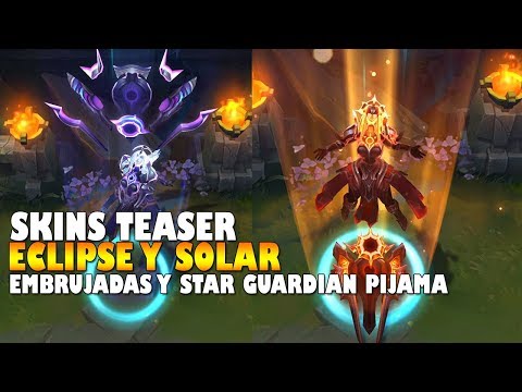 Teaser | Nuevas Skins: Leona Eclipse y Sola | Liss y Camille Embrujadas | Star Guardian PIJAMA | LOL