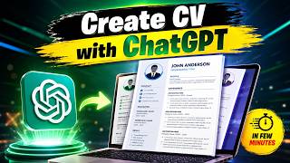 How to Create a Professional CV with ChatGPT in Minutes | AI CV Writing Guide