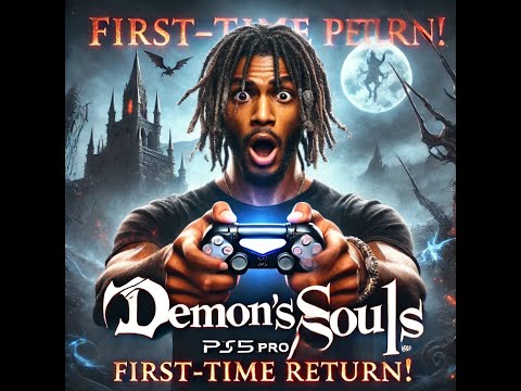Demon's Souls PS5 Pro - First-ish Time Beginner Playthrough Part 1 | Old School XP Journey Starts!