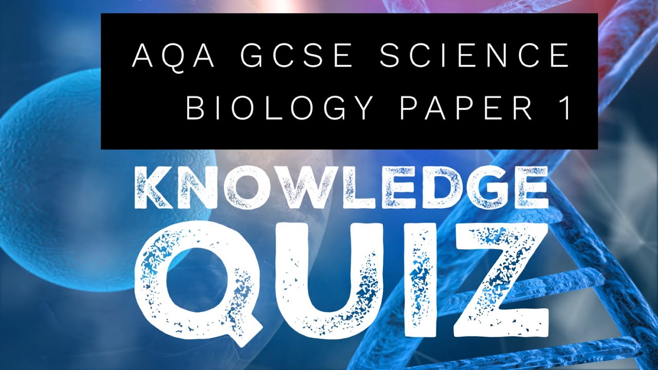 AQA GCSE Science Biology Paper 1 Quiz