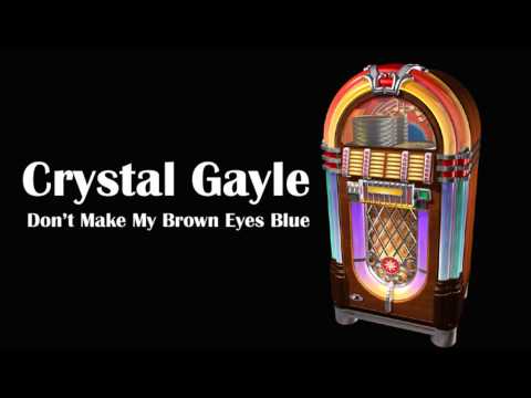 Crystal Gayle | Don't Make My Brown Eyes Blue