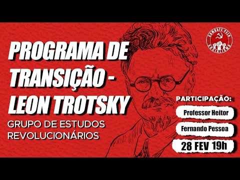 Programa de Transição de Leon Trotsky - Formação com Professor Heitor e Fernando Pessoa