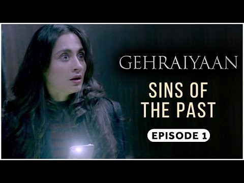 Gehraiyaan | Episode 1 - 'Sins Of The Past' | Sanjeeda Sheikh | A Web Series By Vikram Bhatt