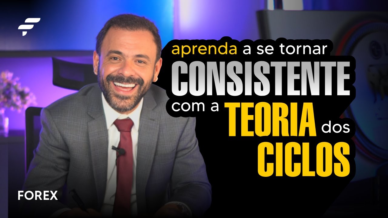 DESCUBRA como ter CONSISTÊNCIA no FOREX e COMO a TEORIA dos CICLOS pode te AJUDAR! | FOREX | FIMATHE