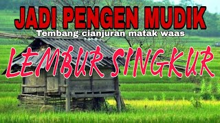 Download lagu JADI PENGEN MUDIK , TEMBANG CIANJURAN LEMBUR SINGKUR mp3 Download lagu JADI PENGEN MUDIK , TEMBANG CIANJURAN LEMBUR SINGKUR mp3