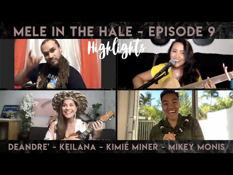 DeAndre', Keilana, Kimié Miner, and Mikey Monis - LIVE! Mele in the Hale Episode 09 HIGHLIGHTS