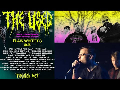 THE USED headlining tour with PLAIN WHITE T'S and RAUE