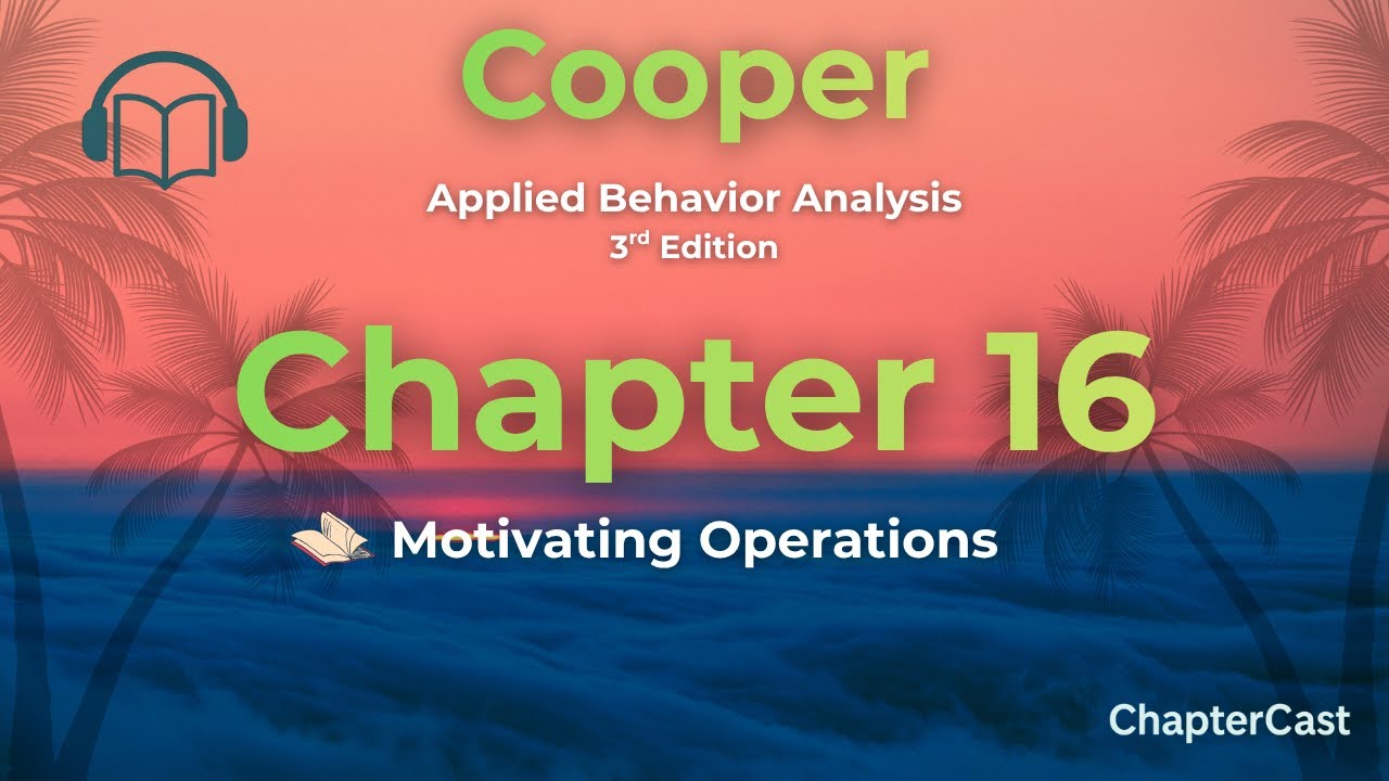 What Are Motivating Operations? | Applied Behavior Analysis Simplified (Ch. 16, Cooper)
