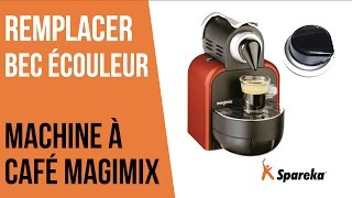 Comment remplacer le bec verseur de votre cafetière Magimix ?