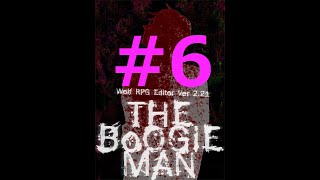 【フリゲ作者のフリゲ実況】The Boogie Man part6【鳥籠実況】
