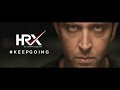 Keep Going Brand Film | HRX By Hrithik Roshan