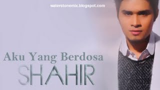 Download lagu Aku Yang Berdosa - SHAHIR (Lirik) mp3