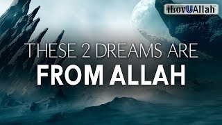 THESE 2 DREAMS ARE FROM ALLAH video