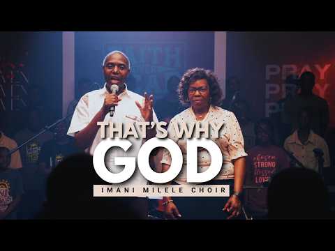 That's Why God | Imani Milele Choir